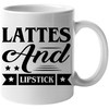 Lattes and Lipstick, Latte Lover Quote - Beauty Themed Merch
