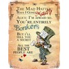Sawfish® Alice in Wonderland Metal Sign Mad Hetter Bonkers Refro
