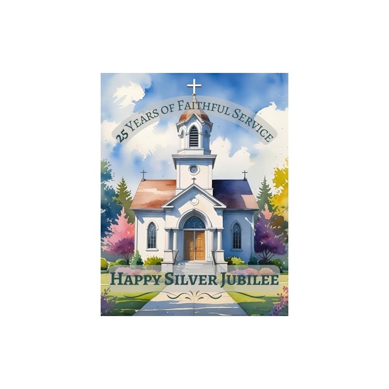 Happy Silver Jubilee Celebrating 25 Years of Faithful Service Priesthood