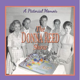 Donna Reed Show: A Pictorial Memoir