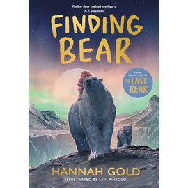 Finding Bear: An irresistible animal adventure – the unmissable follow-up to the award-winning THE LAST BEAR