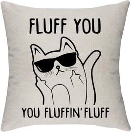 ZFENGYYUAN Fluff You You Fluffin' Fluff- Rude Cat Throw Pillow Covers Funny Cat Gifts for Cat Lovers Office Home Room Decor Family Cotton Linen Cushion Cover for Sofa Couch Bed 18" x 18" One side