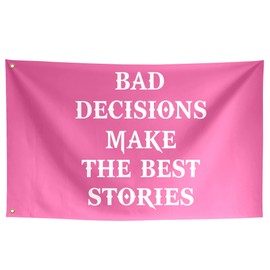 ToFlagify Bad Decisions Make The Best Stories Flag Room Teen Girls Funny Inspirational Motivational Cool Flags Banner 3x5 ft College Dorm Bedroom Wall Decor Outdoor Indoor Pinky