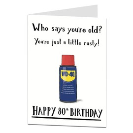 Funny 80th Birthday Card For Men & Women Perfect For Dad Nan Grandma & Grandad You're Not Old You're Just A Little Rusty
