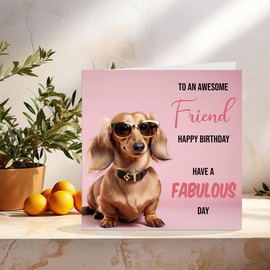 Funny Birthday Card for Friend - Fabulous Dachshund - Friend birthday card for bestie Awesome Friendship Card for Women ladies Girls 145 x 145mm