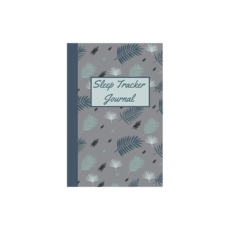 Sleep Tracker Journal: Track Your Sleep Patterns - Sleeping Habits