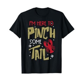 Crawfish Here to Pinch Tail Lobster Crayfish Men Women Kids T-Shirt