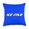 Ice Cold | Very Cold Shoulder Dismissive Too Cool Throw