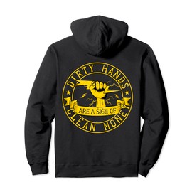My Hands May Be Dirty But My Money Is Clean Electrician Pullover Hoodie