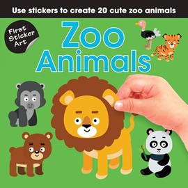 First Sticker Art: Zoo Animals: Color By Stickers for Kids, Make 20 Animal Pictures! (Independent Activity Book for Ages 3+)