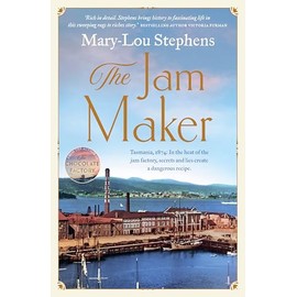 The Jam Maker: The must-read new Tasmanian historical fiction for 2025 based on a true story, perfect for readers of Fiona McIntosh and Victoria Purman.