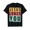Church Goers Worship Teams Spiritual Journey Jesus Loves You T-Shirt