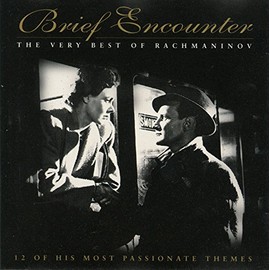 Brief Encounter- The Very Best Of Rachmaninov