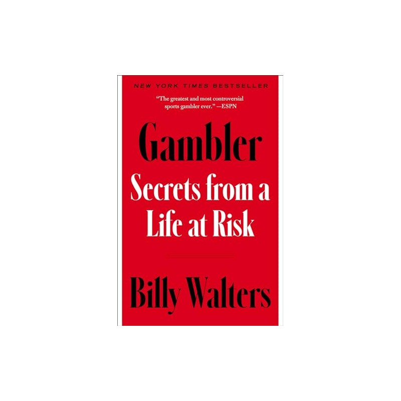Gambler: Secrets from a Life at Risk