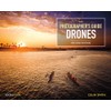 The Photographer's Guide to Drones, 2nd Edition