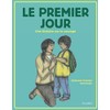 Le premier jour: Une histoire sur le courage