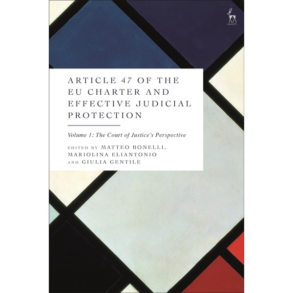 Article 47 of the EU Charter and Effective Judicial Protection,