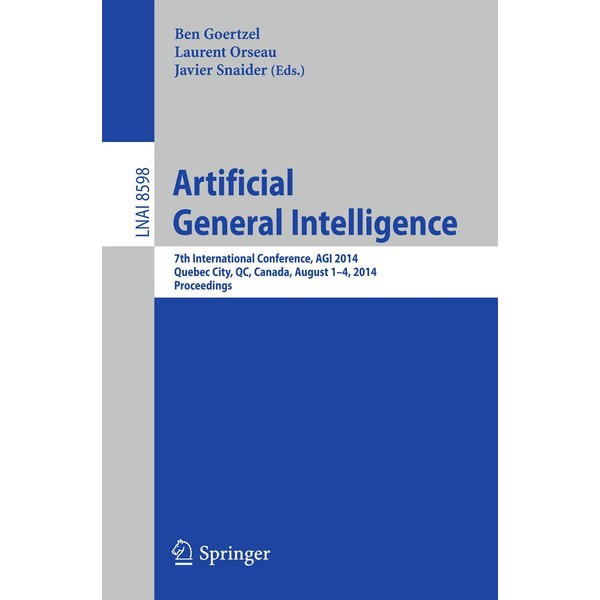 Artificial General Intelligence: 7th International Conference, AGI 2014, Quebec City,