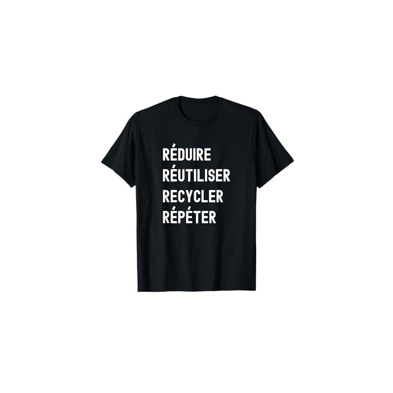 Réduire Réutiliser Recycler Répéter T-Shirt