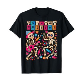 Dia De los Muertos Day of the Dead Mexican Skeleton Dancing T-Shirt