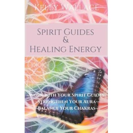 Spirit Guides And Healing Energy