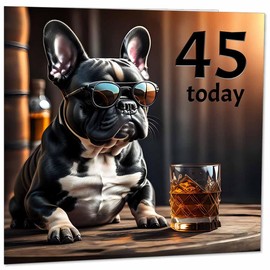 45th Birthday Card - Cool French Bulldog - Funny 45th Birthday Card for Dad, Mens forty five, forty fifth, Grandad, Uncle