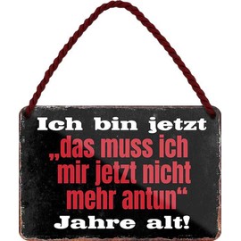 N / A Ich Bin jetzt Jahre alt 18 x 12 cm Saying Tin Sign Hanging Sign HS397