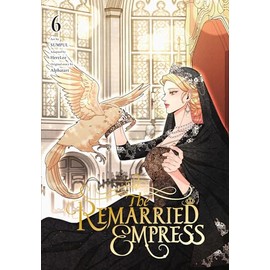 The Remarried Empress, Vol. 6 (The Remarried Empress, 6)