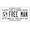 FREE MAN SOVEREIGN CITIZEN WHITE USA MADE METAL LICENSE PLATE