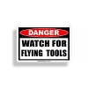 Real Sticky Funny Watch Flying Tools Warning Sticker Decal Toolbox