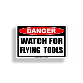 Real Sticky Funny Watch Flying Tools Warning Sticker Decal Toolbox Shop Garage Mechanic Box