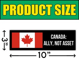 BAVAHA [10"x3"] Canada is Ally, Not Asset Bumper Magnet I Support Canada is Not for Sale Magnet Canada Flag Political Magnetic Bumper Stickers Anti Felon President Decal for Car Truck Laptop Fridge