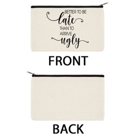 WIRESTER Canvas Zipper Makeup Bag, Cosmetic Pouch, Organizer Case for Women Girl, Multi-Purpose Travel Cosmetic Bag - Better To Be Late Than To Arrive Ugly