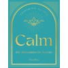 Calm: 100 Affirmations for Serenity (Volume 3)