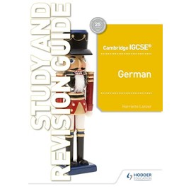 Cambridge IGCSE™ German Study and Revision Guide: Hodder Education Group
