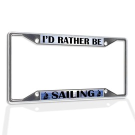 Fastasticdeals Metal Insert License Plate Frame I'd Rather Sailing Weatherproof Car Accessories Chrome 4 Holes Solid Insert