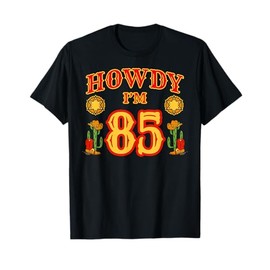 Cowboy 85th Birthday Party Howdy Rodeo Hat Horse Lover Ranch T-Shirt