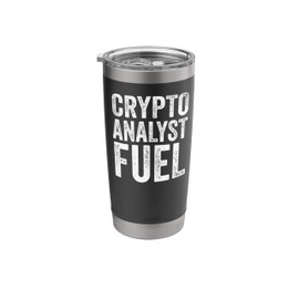 Crypto Analyst Fuel Funny Blockchain Coffee Lover Stainless Steel Insulated Tumbler