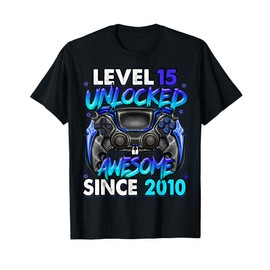 Level 15 Unlocked Awesome Since 2010 15th Birthday Gaming T-Shirt