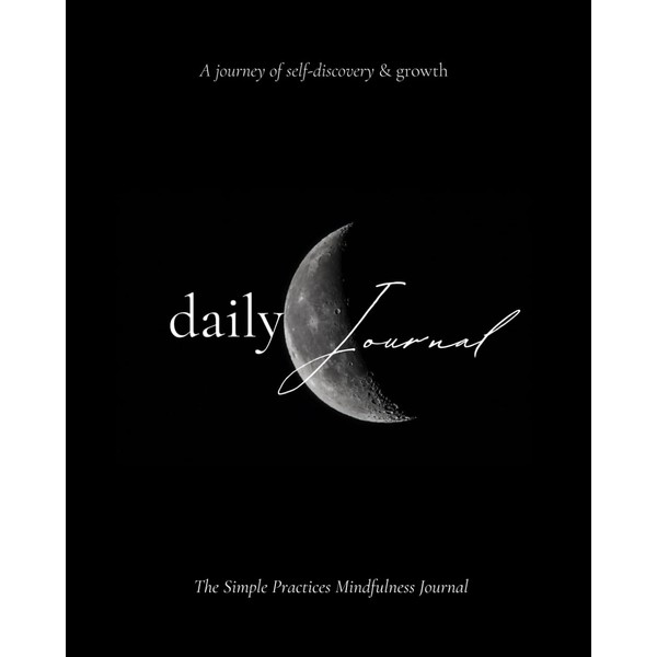 Simple Practices Mindfulness Journal: A Holistic Companion for Daily Reflection
