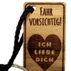 Lieblingsmensch Wooden Key Ring Model: Drive Carefully - Ich Liebe