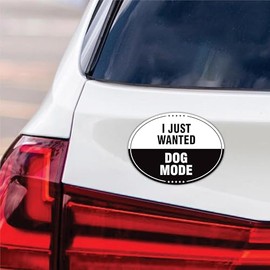 I Just Wanted Dog Mode Magnet, Resist Hate Magnet, Anti-Trump, Resist Racism Car Decal, Resist Fascism - 6" x 4.5"