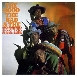 The Good, The Bad & The Upsetters