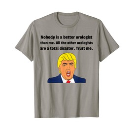 Funny Urologist Gifts - Funny Gift For Urologist - Trump T-Shirt