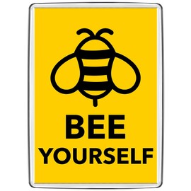 Pixly® Bee Yourself Fridge Magnet Large Jumbo Size Funny Joke Keepsake Novelty Refrigerator Magnets Gift
