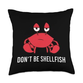 Funny Lobster Red Crab Puns Don't Be Shellfish Funny Crabs Throw Pillow