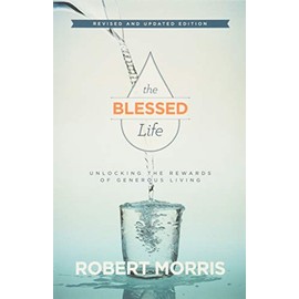 The Blessed Life: Unlocking the Rewards of Generous Living