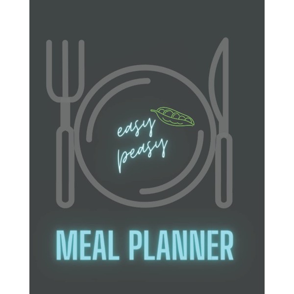 Easy Peasy Meal Planner: 8 x 10" Weekly Meal Planner