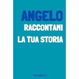 Angelo, raccontami la tua storia