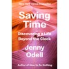 Saving Time: Discovering a Life Beyond the Clock